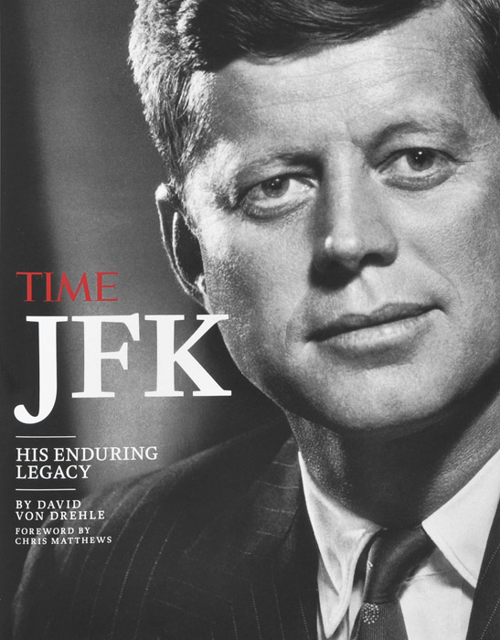 Time JFK: His Enduring Legacy