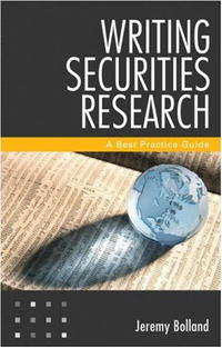 Jeremy Bolland - «Writing Securities Research: A Best Practice Guide»
