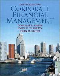 Corporate Financial Management (3rd Edition)