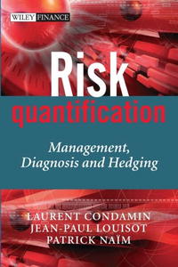 Laurent Condamin, Jean-Paul Louisot, Patrick NaA?m - «Risk Quantification: Management, Diagnosis and Hedging (The Wiley Finance Series)»