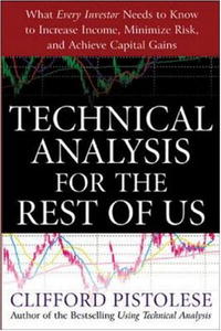 Clifford Pistolese - «Technical Analysis for the Rest of Us»