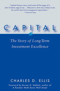 Charles D. Ellis - «Capital: The Story of Long-Term Investment Excellence»