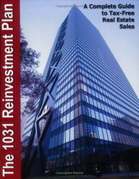 Fred Crane - «The 1031 Reinvestment Plan: A Complete Guide to Tax-Free Real Estate Sales»
