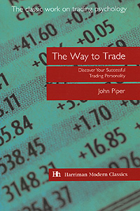John Piper - «The Way to Trade: Discover Your Successful Trading Personality»