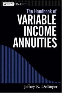 Jeffrey K. Dellinger - «The Handbook of Variable Income Annuities»
