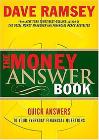 Dave Ramsey - «The Money Answer Book: Quick Answers to Everyday Financial Questions»