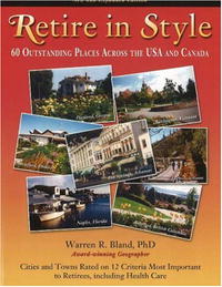 Warren R. Bland - «Retire in Style: 60 Outstanding Places Across the USA and Canada»