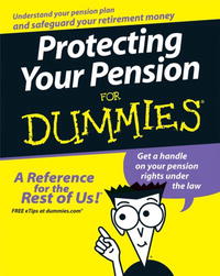  - «Protecting Your Pension For Dummies»
