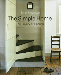 Sarah Nettleton - «The Simple Home: The Luxury of Enough (American Institute Architects)»