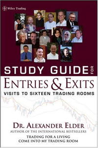  - «Study Guide for Entries and Exits: Visits to 16 Trading Rooms (Wiley Trading)»