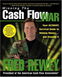 Fred Rewey - «Winning the Cash Flow War: Your Ultimate Survival Guide to Making Money and Keeping It»