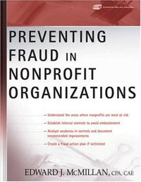 Edward J. CPA, CAE McMillan - «Preventing Fraud in Nonprofit Organizations»
