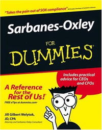 Jill Gilbert Welytok - «Sarbanes-Oxley For Dummies (For Dummies (Business & Personal Finance))»