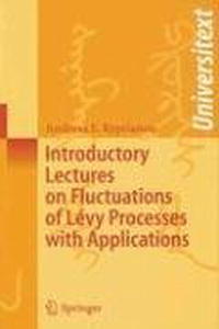 Introductory Lectures on Fluctuations of LA©vy Processes with Applications (Universitext)