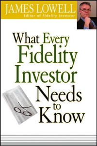 James Lowell - «What Every Fidelity Investor Needs to Know»