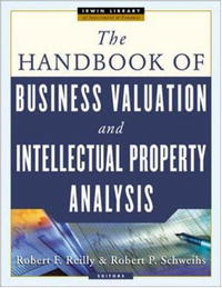  - «The Handbook of Business Valuation and Intellectual Property Analysis»