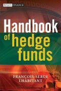 FranA§ois-Serge Lhabitant - «Handbook of Hedge Funds (The Wiley Finance Series)»