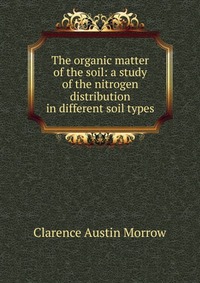 The organic matter of the soil: a study of the nitrogen distribution in different soil types