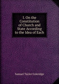 I. On the Constitution of Church and State According to the Idea of Each