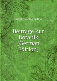 Beitrage Zur Botanik (German Edition)