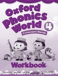 Craig Wright, Kaj Schwermer, Julia Chang - «Oxford Phonics World 4: Consonant Blends: Workbook»
