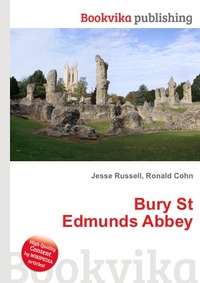 Jesse Russel - «Bury St Edmunds Abbey»
