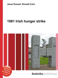 Jesse Russel - «1981 Irish hunger strike»
