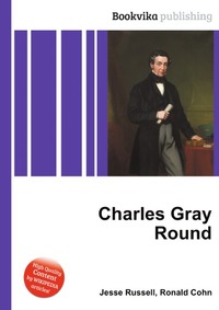 Charles Gray Round