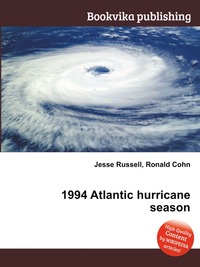 Jesse Russel - «1994 Atlantic hurricane season»