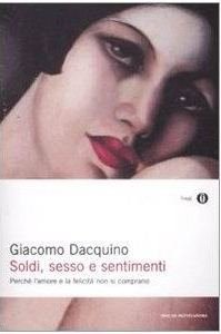 Giacomo Dacquino - «Soldi, sesso e sentimenti»