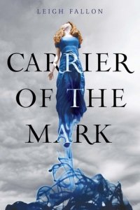 Leigh Fallon - «Carrier of the Mark»