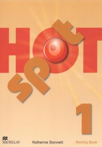 Katherine Stannet - «Hot Spot 1: Activity Book»