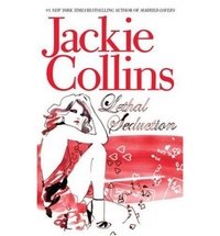 Jackie Collins - «Lethal Seduction»