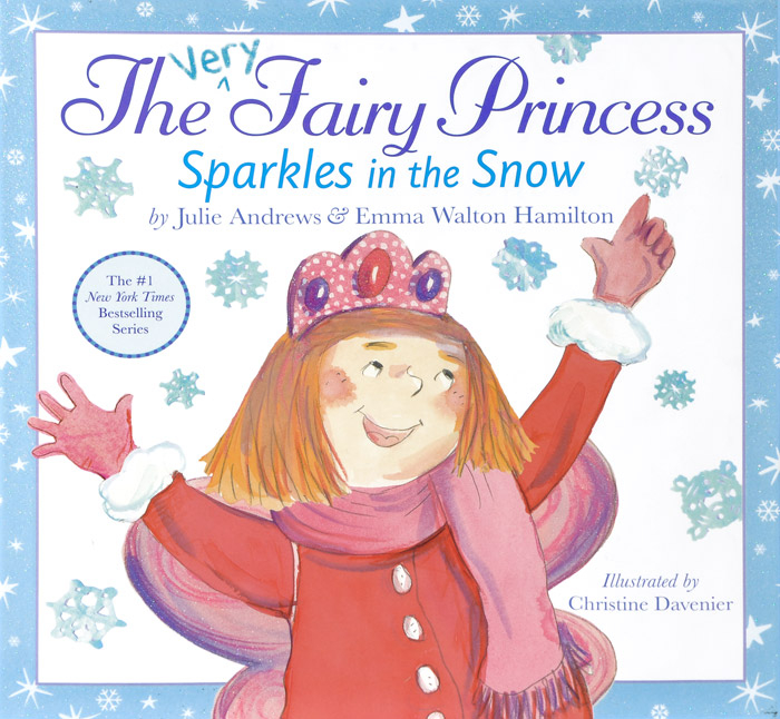 Julie Andrews, Emma Walton Hamilton - «The Very Fairy Princess Sparkles in the Snow»