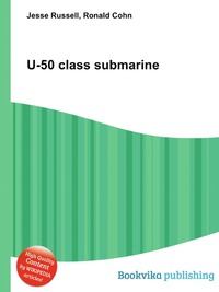 Jesse Russel - «U-50 class submarine»