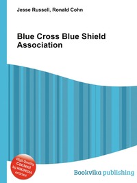 Jesse Russel - «Blue Cross Blue Shield Association»