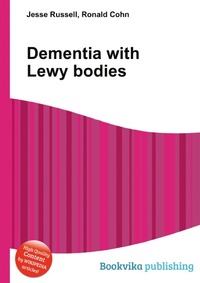 Jesse Russel - «Dementia with Lewy bodies»