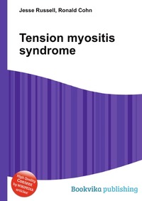 Jesse Russel - «Tension myositis syndrome»