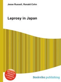 Jesse Russel - «Leprosy in Japan»