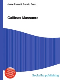 Jesse Russel - «Gallinas Massacre»