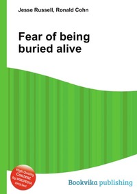 Jesse Russel - «Fear of being buried alive»