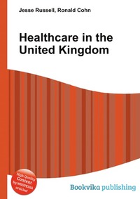 Jesse Russel - «Healthcare in the United Kingdom»
