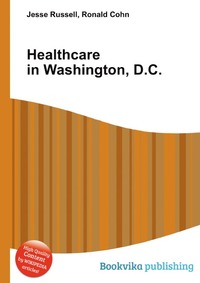 Jesse Russel - «Healthcare in Washington, D.C»