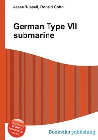 Jesse Russel - «German Type VII submarine»