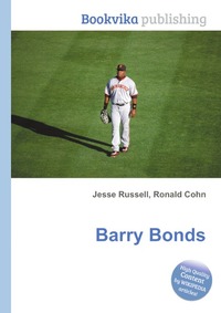 Jesse Russel - «Barry Bonds»