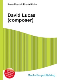 Jesse Russel - «David Lucas (composer)»