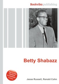 Jesse Russel - «Betty Shabazz»