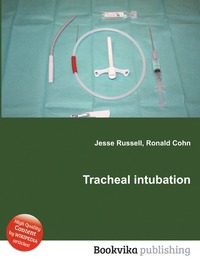 Jesse Russel - «Tracheal intubation»
