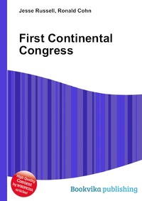 Jesse Russel - «First Continental Congress»