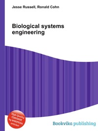 Jesse Russel - «Biological systems engineering»